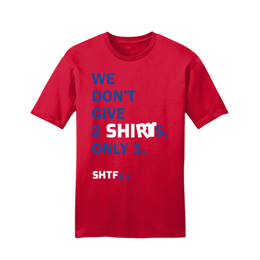 SHTF We Don't Give 2 SHIRTs T-Shirt